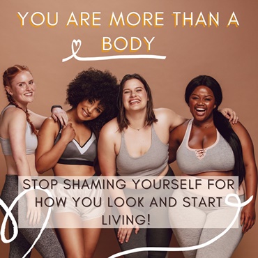 You’re More Than a Body 
